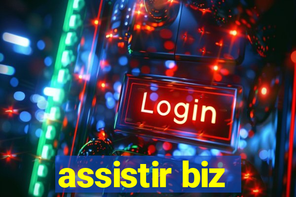 assistir biz